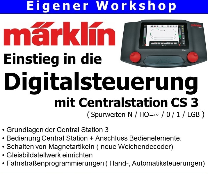 Workshop Digital Märklin CS3 - Fr. 01.11.2024 von 15 - 18 Uhr